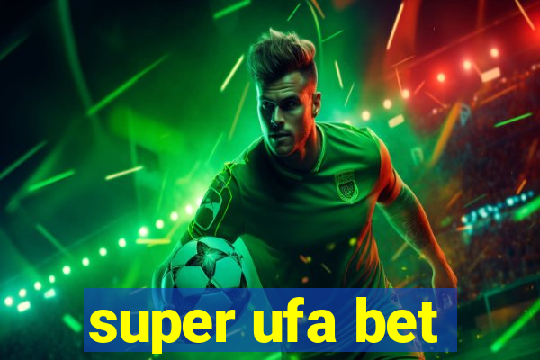 super ufa bet